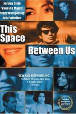 Watch This Space Between Us Vumoo