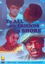 Watch To All My Friends on Shore Vumoo