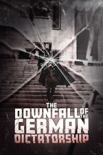 Watch The Downfall of the German Dictatorship Vumoo