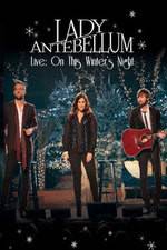 Watch Lady Antebellum Live: On This Winter's Night (2013) Vumoo