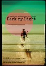 Watch Dark My Light Vumoo