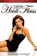 Watch Call Me: The Rise and Fall of Heidi Fleiss Vumoo