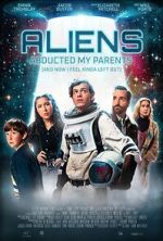 Watch Aliens Abducted My Parents and Now I Feel Kinda Left Out Vumoo