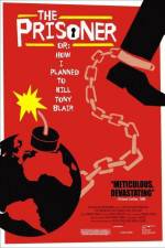 Watch The Prisoner or How I Planned to Kill Tony Blair Vumoo