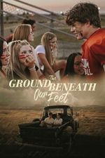 Watch The Ground Beneath Our Feet Vumoo