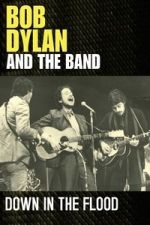 Watch Bob Dylan & The Band: Down In The Flood Vumoo