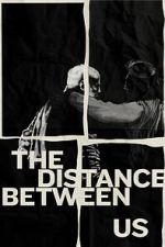 Watch The Distance Between Us (Short 2024) Vumoo