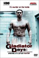 Watch Gladiator Days: Anatomy of a Prison Murder Vumoo
