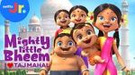 Watch Mighty Little Bheem: I Love Taj Mahal (Short 2022) Vumoo