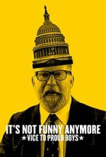 Watch It\'s Not Funny Anymore: Vice to Proud Boys Vumoo