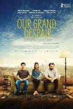 Watch Our Grand Despair Vumoo