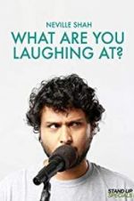 Watch Neville Shah: What Are You Laughing At? Vumoo