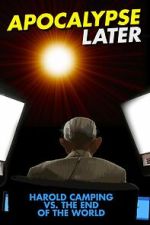 Watch Apocalypse Later: Harold Camping vs the End of the World Vumoo