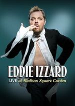 Watch Eddie Izzard: Live at Madison Square Garden (TV Special 2011) Vumoo