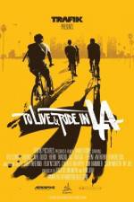 Watch To Live & Ride in L.A. Vumoo