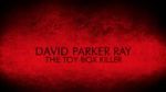 Watch David Parker Ray: The Toy Box Killer Vumoo