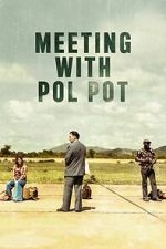 Watch Meeting with Pol Pot Vumoo