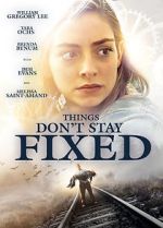 Watch Things Don\'t Stay Fixed Vumoo