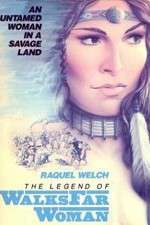Watch The Legend of Walks Far Woman Vumoo