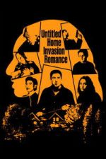Watch Untitled Home Invasion Romance Vumoo
