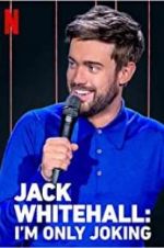 Watch Jack Whitehall: I\'m Only Joking Vumoo