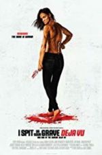 Watch I Spit on Your Grave: Deja Vu Vumoo