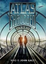 Watch Atlas Shrugged: Who Is John Galt? Vumoo
