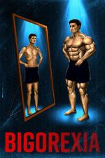 Watch Bigorexia Vumoo