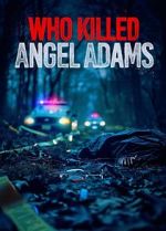 Watch Who Killed Angel Adams? Vumoo