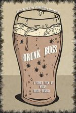 Watch Drunk Bugs (Short 2019) Vumoo