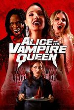 Watch Alice and the Vampire Queen Vumoo