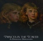 Watch Princes in the Tower: A Damning Discovery Vumoo