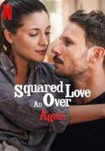 Watch Squared Love All Over Again Vumoo