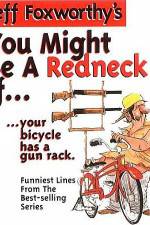 Watch Jeff Foxworthy You Might Be A Redneck Vumoo