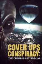 Watch Cover Ups Conspiracy: The Chinese Spy Balloon Vumoo