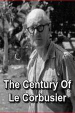 Watch Le siècle de Le Corbusier Vumoo