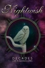 Watch Nightwish: Decades - Live in Buenos Aires Vumoo