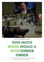 Watch How Much Wood Would a Woodchuck Chuck... Vumoo