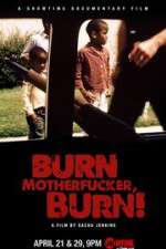 Watch Burn Motherfucker, Burn! Vumoo