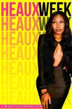 Watch Heaux Week Vumoo