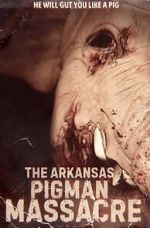 Watch The Arkansas Pigman Massacre Vumoo
