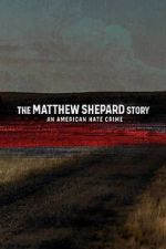 Watch The Matthew Shepard Story: An American Hate Crime Vumoo