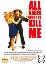 Watch All Babes Want to Kill Me Vumoo