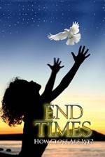 Watch End Times How Close Are We? Vumoo
