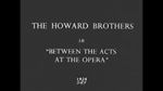 Watch Between the Acts at the Opera Vumoo