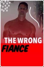 Watch The Wrong Fiancé Vumoo