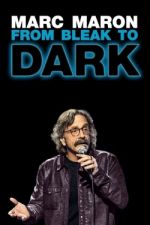 Watch Marc Maron: From Bleak to Dark Vumoo