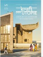 Watch Kraft der Utopie - Leben mit Corbusier in Chandigarh Vumoo