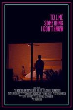 Watch Tell Me Something I Don\'t Know (Short 2022) Vumoo