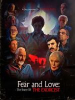 Watch Fear and Love: The Story of the Exorcist Vumoo